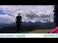 Willcacocha our first hike in Huaraz Peru | South America