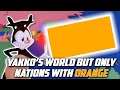 Yakkos World But Only Flags With Orange