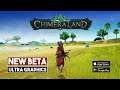 CHIMERALAND Gameplay Android NEW BETA CBT2 Open World MMORPG