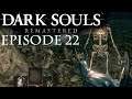 Dark Souls: Remastered | Into the Darkness - Ep.22