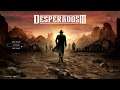 Desperados III | Game Demo (Actual Game Play By Me)