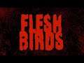 FLESHBIRDS - Fight Through Swarms of Flesh Eating Birds in this PS1 Styled Horror Game!