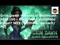 Lets Play Grim Dawn S04E150 - Bargoll der zerfallen Hügel? WTF  [Ultimate/deutsch/PC]
