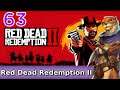 Let's Play Red Dead Redemption 2 w/ Bog Otter ► Episode 63