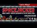 Let's Play: Spacejacked
