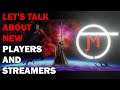 LET'S TALK ABOUT NEW PLAYERS AND STREAMERS! | JMulls Explains