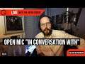 Live Stream: Open Mic "In Conversation With"