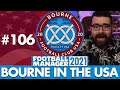 OUR BIGGEST MATCH EVER! | Part 106 | BOURNE IN THE USA FM21 | Football Manager 2021