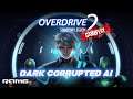 Overdrive 2: Shadow Legion | Dark Corrupted AI | HD | 60 FPS | Crazy Gameplays!!