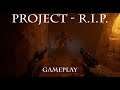 Project R.I.P. - Missions Playthrough (Horror-Survival First-Person Horde Shooter)