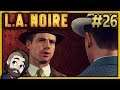 Reunion Episode! ▶ LA Noire Gameplay 🔴 Part 26 - Let's Play Walkthrough