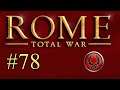 Rome: Total War - Part 78