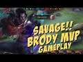 SAVAGE!! BRODY SAVAGE MVP GAMEPLAY  | BRODY ML  | Pabuhat Gaming™