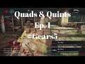 Slown Quads and Quints Ep.1 #Gears5