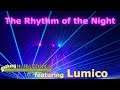 The Rhythm of the Night [Eurobeat]