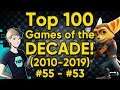 TOP 100 GAMES OF THE DECADE (2010-2019) - Part 16: #55-53
