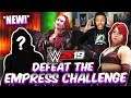 WWE 2K19 DEFEAT THE EMPRESS CHALLENGE (OMG SHE'S RIDICULOUS!)