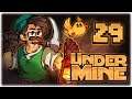 ALL TIME FAVORITE RUN OF OTHERMINE!! | Let's Play UnderMine | Part 29 | PC Gameplay HD