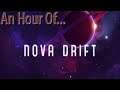 An Hour of... Nova Drift