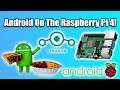 Android on the Raspberry Pi 4! Unofficial Lineage OS 16.0 Test