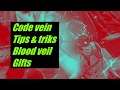 Code vein Tips and Tricks Before release, Blood Code,Veil & Gifts- souls like