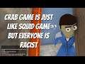 Crab Game is just Like Squid Game, but Everyone is Racist