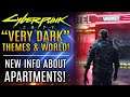 Cyberpunk 2077 - Devs Promise "Very Dark" Themes! New Updates About Apartments and More!