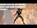 Daemon passe ses rattrapages - Metal Gear Rising Revengeance: Episode 2, J'ai vu le loup