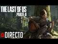 DIRECTO The Last of us 2 | Ep 5 | Creo que esto va a acabar mal
