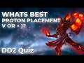 Dungeon defenders 2 Quiz! Leave ur answers below in comments - whats best proton placement v or ^ )?
