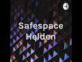 Eine neue Hoffnung - Safespace Helden #05