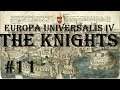Europa Universalis 4 - Golden Century: The Knights #11