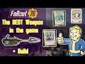 Fallout 76 - PROBABLY the BEST WEAPON in the game - and here's WHY, at least I think so TODAY