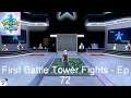 First Battle Tower Fights - Pokémon Sword [Ep 72]