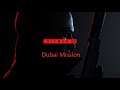 HITMAN™ 3 - Dubai Mission | Complete