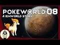 Hot Footed | Lets Play RimWorld PokeWorld Mod Ep 8