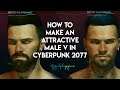 How to Make an Attractive, Hot, Sexy Male V in Cyberpunk 2077 Character Creator