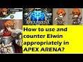 How to use and counter Elwin in Apex Arena?