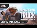 Let's Install - Monster Truck Championship [Xbox Series X]