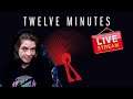 LIVE! Twelve Minutes - my first time playing!! NO SPOILERS PLEASE.