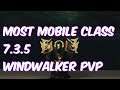 MOST MOBILE CLASS - 7.3.5 Windwalker Monk PvP - WoW Legion