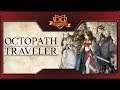 Octopath Traveler | Em busca de novos aliados #04