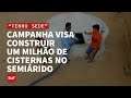 Projeto garante cisternas no semiárido brasileiro