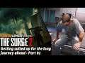 The Surge 2 - Part 01 - Getting Suited up for the long journey ahead!