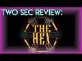 Two Sec Review: The Hex