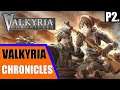 Valkyria Chronicles  - Livestream VOD | Playthrough/Let's Play | Cam & Commentary | P2