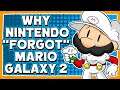 Why Nintendo "Forgot" Super Mario Galaxy 2