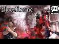 Bloodborne - Lets Play - Game Play