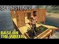 Building A Water Base & Plantbed | Subsistence Survival Gameplay | E04
