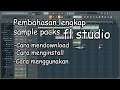 Cara Memasang/Menggunakan sample packs Fl studio 2021